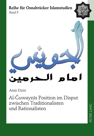 Al-Ğuwaynīs Position im Disput zwischen Traditionalisten und Rationalisten