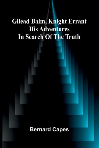 Gilead Balm, knight errant