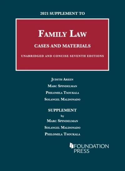 Areen, J: 2021 Supplement to Family Law, Cases and Materials