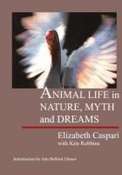 Animal Life in Nature, Myths, and Dreams