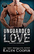 Unguarded Love (Black Swan Series, #4)