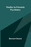 Studies in Forensic Psychiatry