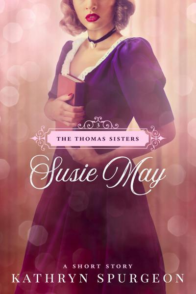 Susie May (The Thomas Sisters, #3)