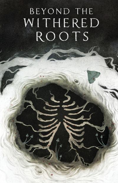 Beyond the Withered Roots