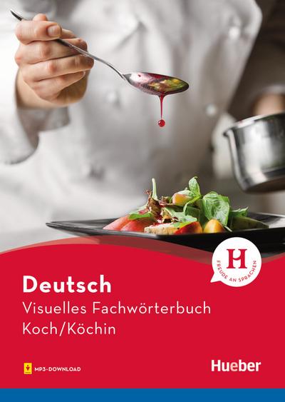 Visuelles Fachwörterbuch Koch/Köchin: Buch mit Audios online (Visuelle Fachwörterbücher)