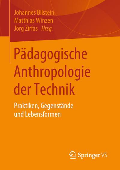 Pädagogische Anthropologie der Technik