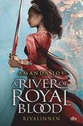 A River of Royal Blood - Rivalinnen
