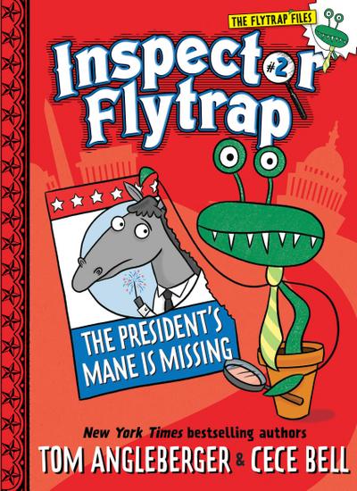 Inspector Flytrap in the President’s Mane Is Missing (Inspector Flytrap #2)