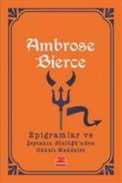 Epigramlar ve Seytanin Sözlügünden Okkali Maddeler