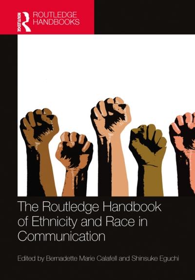 Routledge Handbook of Ethnicity and Race in Communication