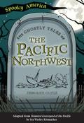 Ghostly Tales of the Pacific Northwest