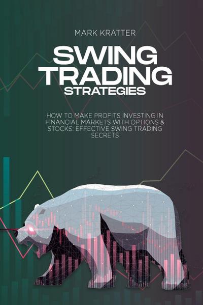 Kratter, M: Swing Trading Strategies