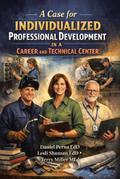 A Case for Individualized Professional Development in the Career and Technical Center