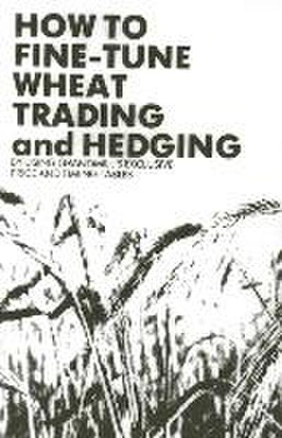 Grandmill, W: Wheat Trading and Hedging