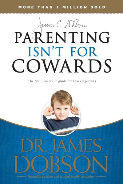 Parenting Isn’t for Cowards