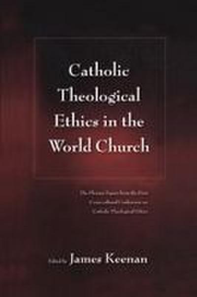 Catholic Theological Ethics in the World Church