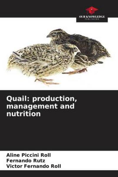 Quail: production, management and nutrition