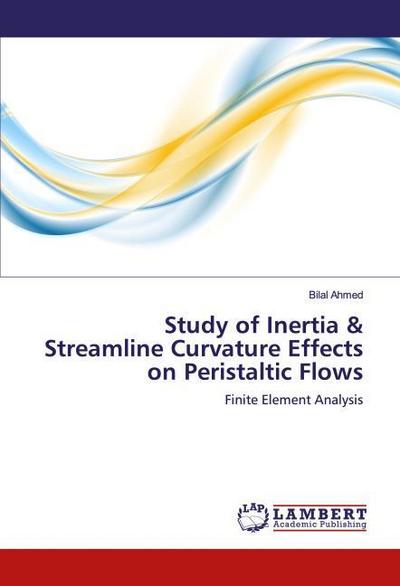 Study of Inertia & Streamline Curvature Effects on Peristaltic Flows