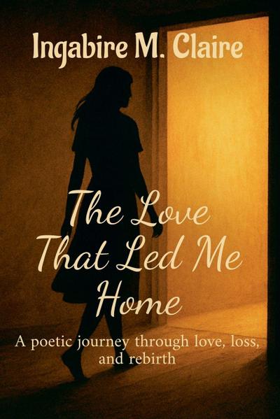 The Love That Led Me Home