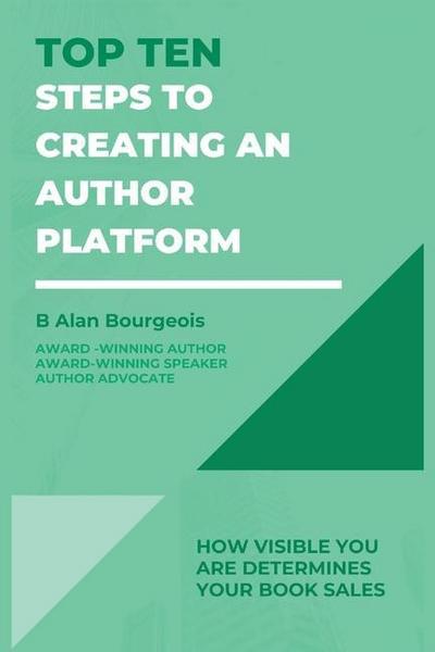 Top Ten Steps to Creating an Author Platform (Top Ten Series)