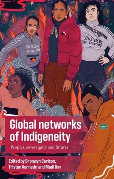 Global networks of Indigeneity