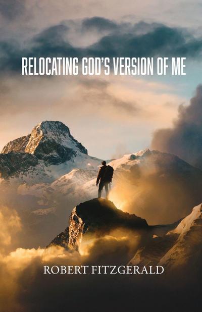 Relocating God’s Version of Me