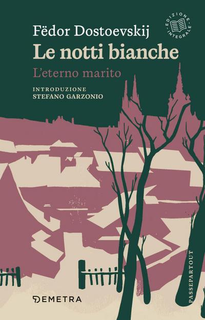 Le notti bianche-L’eterno marito