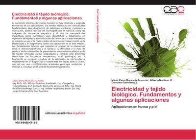 Electricidad y tejido biológico. Fundamentos y algunas aplicaciones