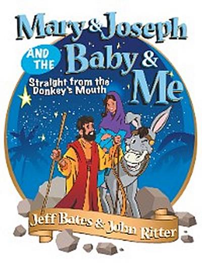 Mary & Joseph and the Baby & Me