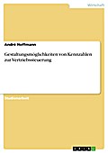 GestaltungsmÃ¶glichkeiten von Kennzahlen zur Vertriebssteuerung AndrÃ© Hoffmann Author