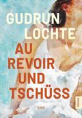 Au revoir und tschüss
