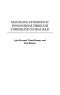 Managing Synergistic Innovations Through Corporate Global R&D