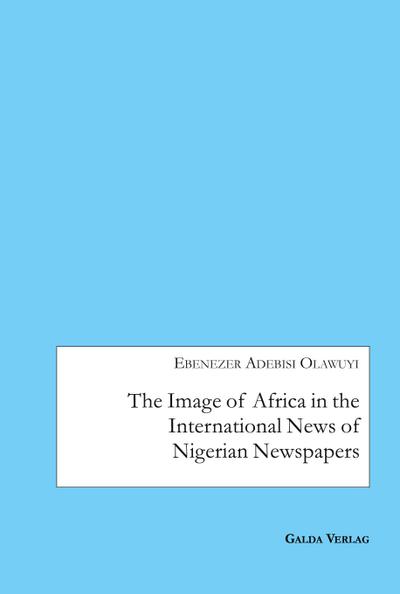 The Image of Africa in the International News of Selected Nigerian Newspapers