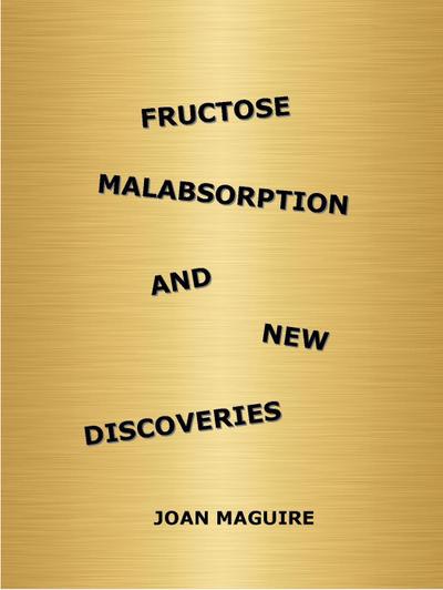 Fructose Malabsorption and New Discoveries