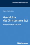 Geschichte des Christentums IV,1: Konfessionelles Zeitalter (Theologische Wissenschaft: Sammelwerk für Studium und Beruf, 8,1, Band 8)