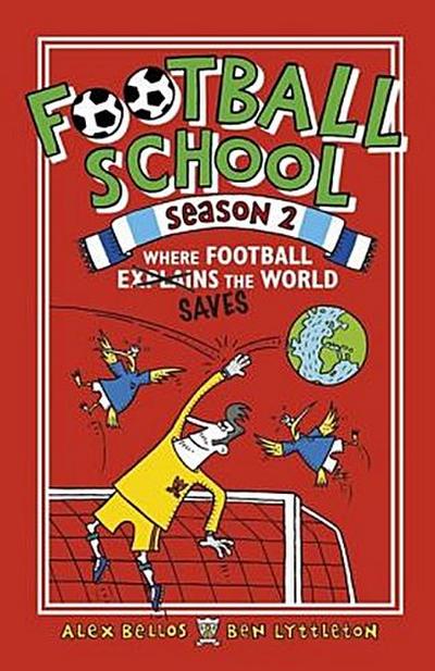 Football School Season 2: Where Football Explains the World