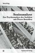 Sozioanalyse - Zur Psychoanalyse des Sozialen mit 