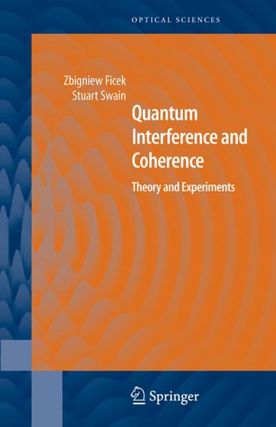 Quantum Interference and Coherence: Theory and Experiments