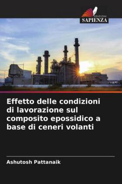 Effetto delle condizioni di lavorazione sul composito epossidico a base di ceneri volanti