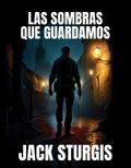 Las Sombras que Guardamos