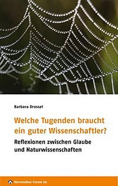 Welche Tugenden braucht ein guter Wissenschaftler?