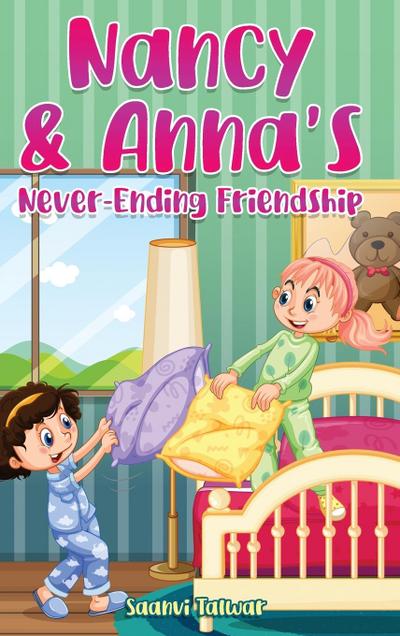 Nancy & Anna’s Never-Ending Friendship