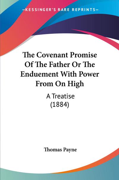 The Covenant Promise Of The Father Or The Enduement With Power From On High