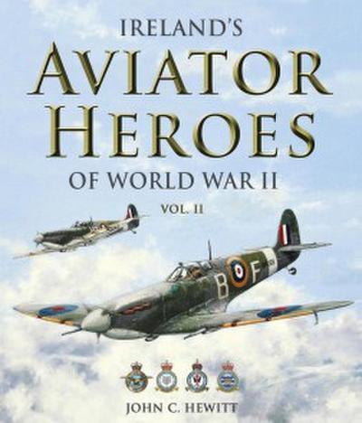 Ireland’s Aviator Heroes of World War II