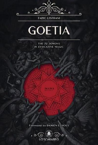 Goetia: The 72 Demons in Evocative Magic