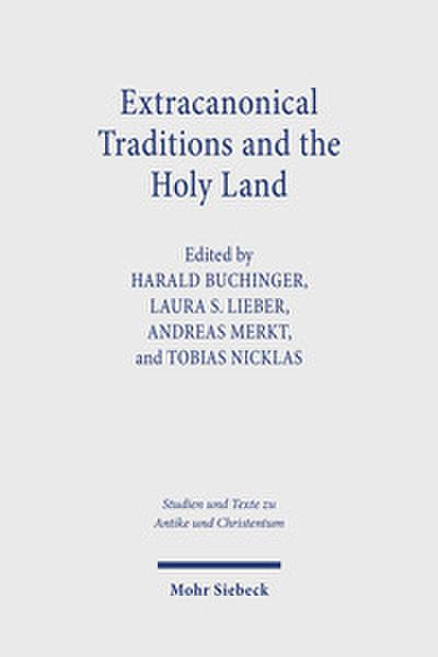 Extracanonical Traditions and the Holy Land