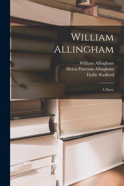 William Allingham: A Diary
