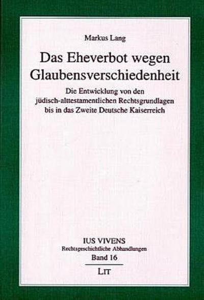 Das Eheverbot wegen Glaubensverschiedenheit