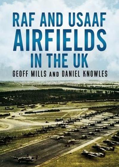 RAF and Usaaf Airfields in the UK