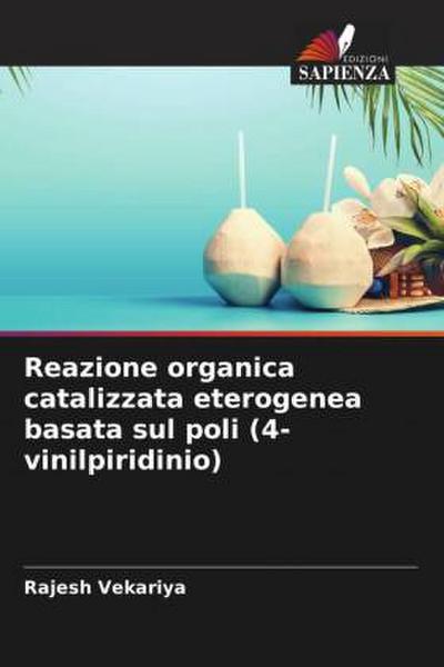 Reazione organica catalizzata eterogenea basata sul poli (4-vinilpiridinio)